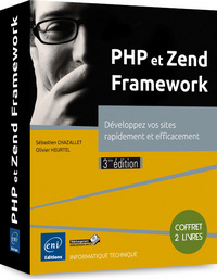 PHP et Zend Framework - Coffret de 2 livres : Développez vos sites rapidement et efficacement (3e éd