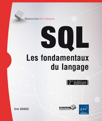 SQL - Les fondamentaux du langage (2ième édition)