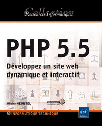 PHP 5.5 - Développez un site web dynamique et interactif