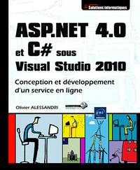 ASP.NET 4.0 et C# sous Visual Studio 2010 - Conception et développement d'un service en ligne