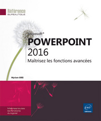 PowerPoint 2016 - Maîtrisez les fonctions avancées