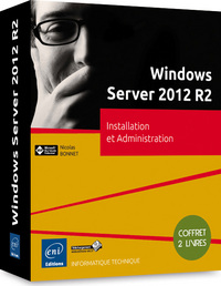 Windows Server 2012 R2 - Coffret de 2 livres : Installation et Administration