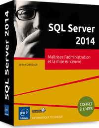 SQL Server 2014 - Coffret de 2 livres : Maîtrisez l'administration et la mise en oeuvre