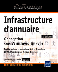 Infrastructure d'annuaire - Conception sous Windows Server [2ième édition]