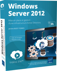 Vidéo Windows Server 2012 - Mise en place et gestion d'une infrastructure Active Directory