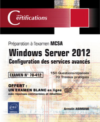 Windows Server 2012 - Configuration des services avancés - Préparation à la certification MCSA - Exa