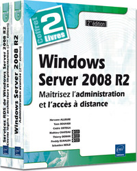 Windows Server 2008 R2 - Coffret de 2 livres : Maîtrisez l'administration et l'accès à distance (2e