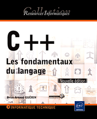 C++ - Les fondamentaux du langage [Nouvelle édition]