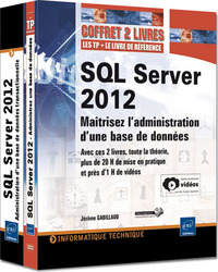SQL Server 2012 - Coffret de 2 livres : Maîtrisez l'administration d'une base de données