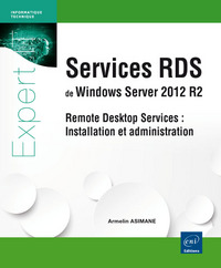 Services RDS de Windows Server 2012 R2 - Remote Desktop Services : Installation et administration