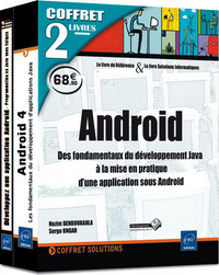 Android - Coffret de 2 livres - Des fondamentaux du développement Java à la mise en pratique d'une a