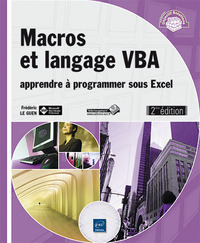 Macros et langage VBA - Apprendre à programmer sous Excel (2ième édition)