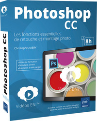 Vidéo Photoshop CC - Les fonctions essentielles de retouche et montage photo