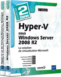 Hyper-V sous Windows Server 2008 R2 - Coffret de 2 livres : la solution de virtualisation Microsoft