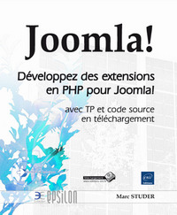 Joomla! - Développez des extensions en PHP pour Joomla! - avec TP et code source en téléchargement