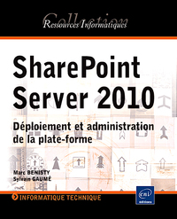 SharePoint Server 2010 - Déploiement et administration de la plate-forme