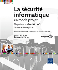 La sécurité informatique en mode projet - Organisez la sécurité du SI de votre entreprise