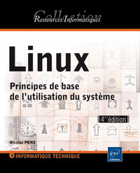 Linux - Principes de base de l'utilisation du système [4e édition]