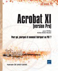 Acrobat XI pour PC/Mac (version Pro) - Pour qui, pourquoi et comment fabriquer un PDF ?