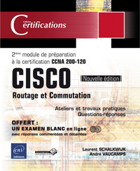 CISCO - Routage et Commutation - 2ième module de préparation à la certification CCNA 200-120 (Nouvel