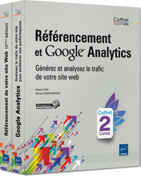 Référencement et Google Analytics - Coffret de 2 livres : générez et analysez le trafic de votre sit