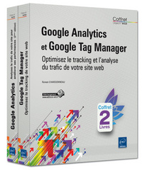 Google Analytics et Google Tag Manager - Coffret de 2 livres : optimisez le tracking et l'analyse du