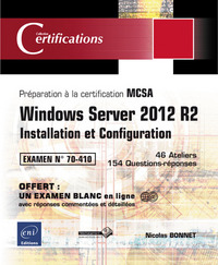 Windows Server 2012 R2 - Installation et Configuration - Préparation à la certification MCSA - Exame