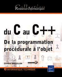 Du C au C++ - De la programmation procédurale à l'objet