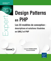 Design Patterns en PHP - Les 23 modèles de conception : descriptions et solutions illustrées en UML2