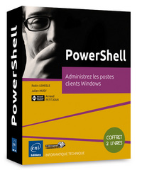 PowerShell - Coffret de 2 livres : Administrez les postes clients Windows