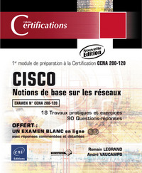 CISCO - Certification CCNA 200-120 - Notions de base sur les réseaux -  Préparation au module 1 (Nou