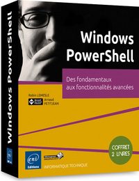 Windows PowerShell - Coffret de 2 livres : Des fondamentaux aux fonctionnalités avancées