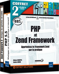 PHP et Zend Framework - Coffret de 2 livres : Apprivoisez le Framework Zend par la pratique