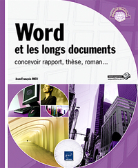 Word et les longs documents - concevoir rapport, thèse, roman…