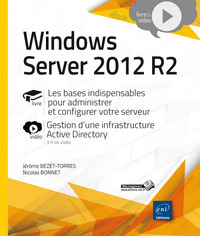 Windows Server 2012 R2 - Les bases indispensables pour administrer et configurer votre serveur - App