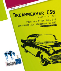 Dreamweaver CS6 pour PC/Mac - Pour des sites full CSS conformes aux standards du W3C