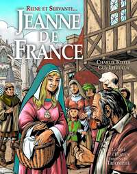 LE VENT DE L'HISTOIRE - REINE ET SERVANTE JEANNE DE FRANCE