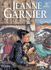 LE VENT DE L'HISTOIRE - JEANNE GARNIER