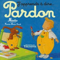 J'APPRENDS A DIRE... - T05 - PARDON