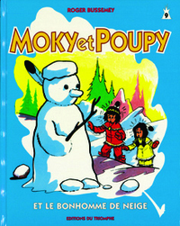 MOKY & POUPY - T09 - MOKY ET POUPY ET LE BONHOMME DE NEIGE