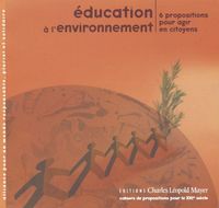 EDUCATION A L'ENVIRONNEMENT - 6 PROPOSITIONS POUR AGIR EN CITOYENS