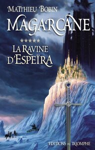MAGARCANE TOME 5 - LA RAVINE D'ESPEIRA
