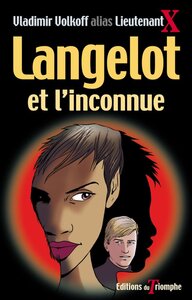 LANGELOT - T10 - LANGELOT ET L'INCONNUE