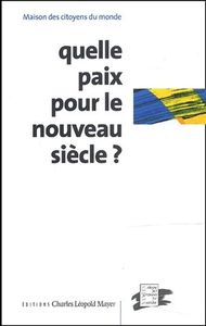 QUELLE PAIX POUR LE NOUVEAU SIECLE ?