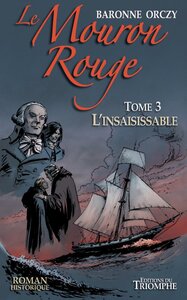 Le Mouron Rouge tome 3 - L'insaisissable