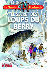 Le secret des Loups du Berry