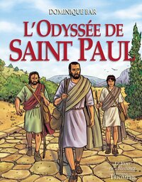 SAINTS ET SAINTES DE DIEU - L'ODYSSEE DE SAINT PAUL