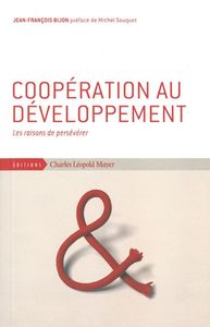 COOPERATION AU DEVELOPPEMENT - LES RAISONS DE PERSEVERER