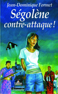 SEGOLENE - T08 - SEGOLENE CONTRE-ATTAQUE !