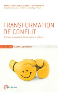 PROGRESSER DANS LE CONFLIT - RETROUVER UNE CAPACITE D'ACTION FACE A...